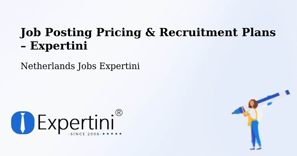 Job Posting Pricing & Recruitment Plans – Hattem - Hattem, Netherlands Jobs Expertini